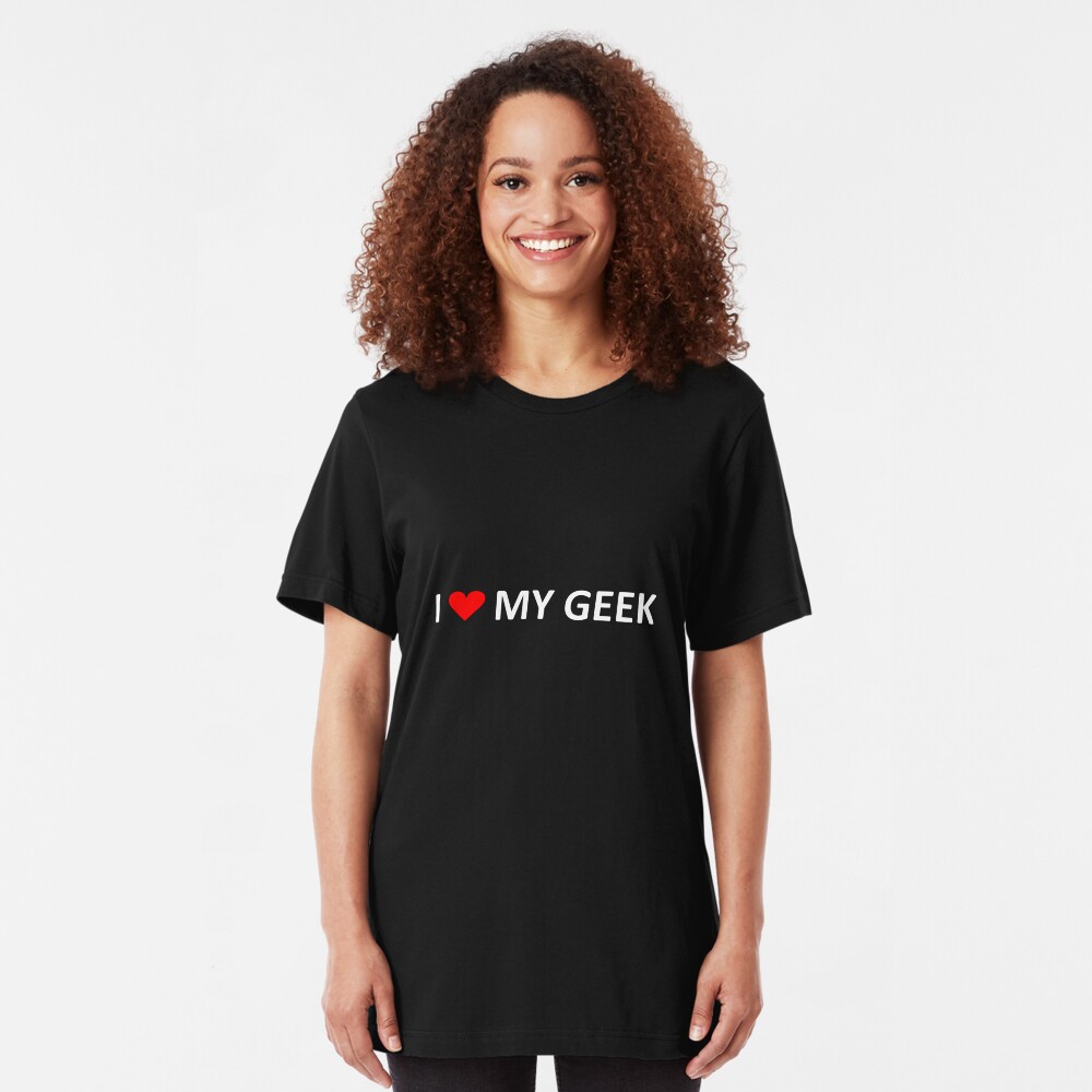 I love my geek - dark tees Slim Fit T-Shirt