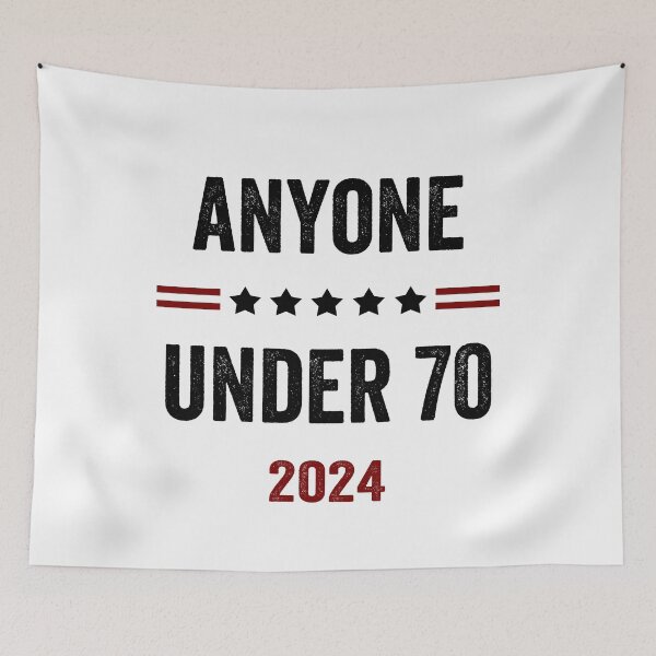 Item preview, Funny Anyone Under 70 2024 for President designed and sold by DesignMacy.
