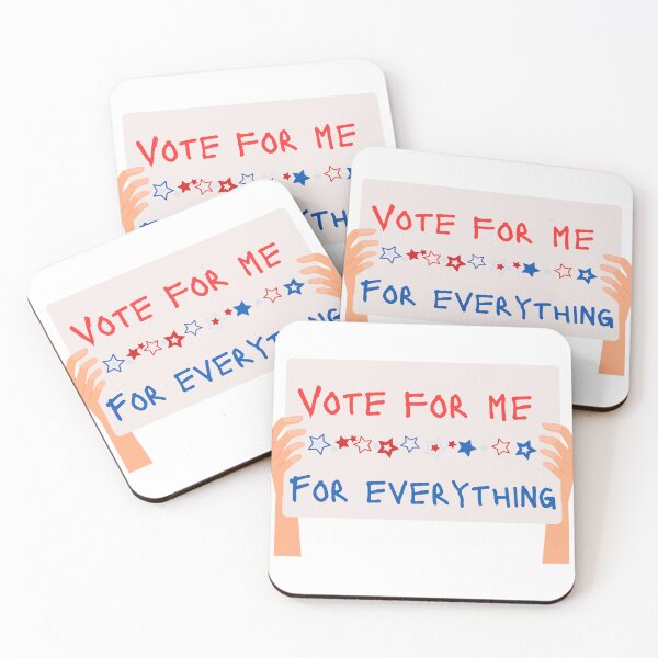 Item preview, Vote For Me For Everything designed and sold by Kelsey Gideon.