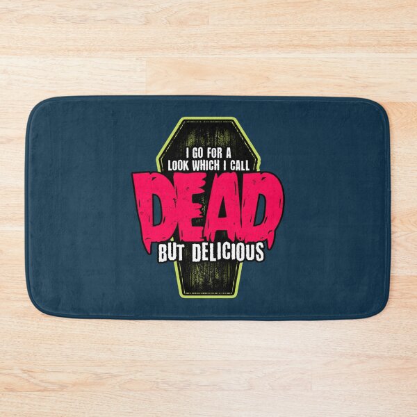 Item preview, Dead but delicious    designed and sold by NixonNewnham.