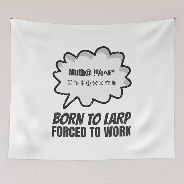 Item preview, Born To LARP Forced To Work designed and sold by GraTEEtude.