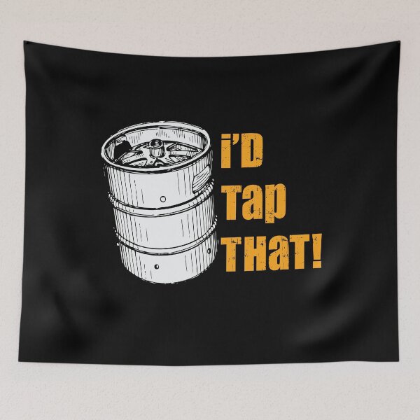 Item preview, I'd Tap That Party Beer Keg Funny  designed and sold by BUBLTEES.