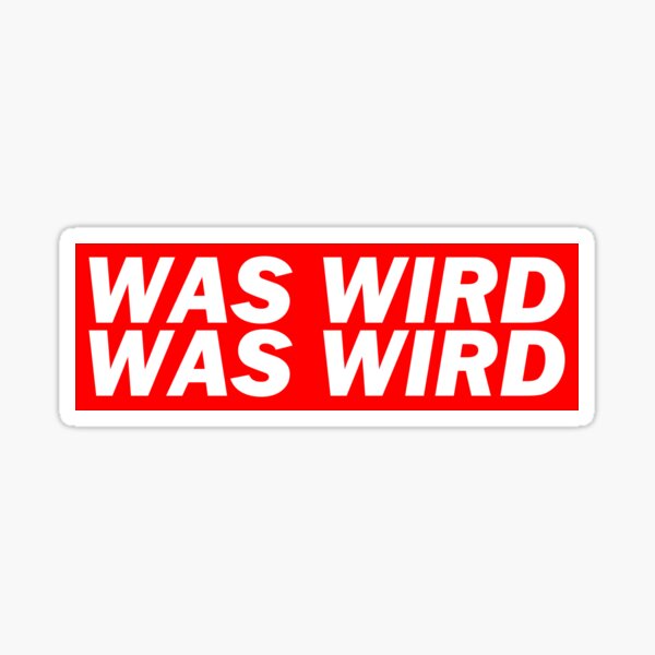 Artikel-Vorschau von Was Wird, Was wird - Deutsche Memes, designt und verkauft von surrile.