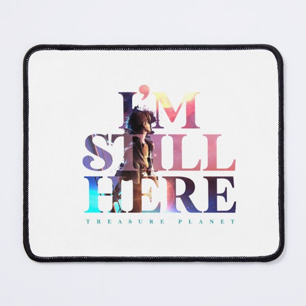 Item preview, I_m Still Here - Treasure Planet  designed and sold by geoffreyee.