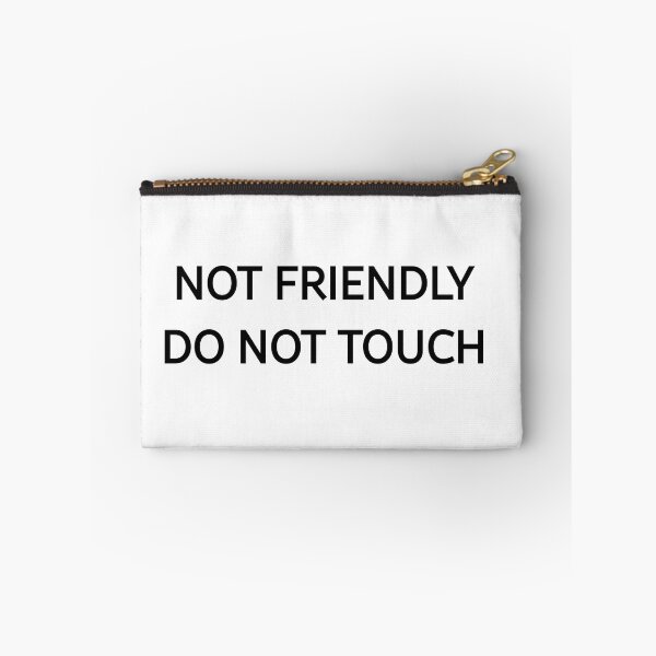 Item preview, Not Friendly Do Not Touch designed and sold by KnzSHOPPING.