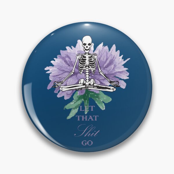 Item preview, Copy of Let that shit go with the skeleton (Purple Flower) designed and sold by PriestArt.