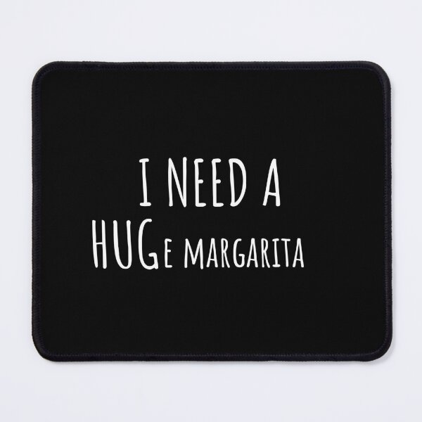 Item preview, I Need A Huge Margarita designed and sold by festivalzone.