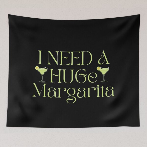 Item preview, I Need A Huge Margarita designed and sold by festivalzone.