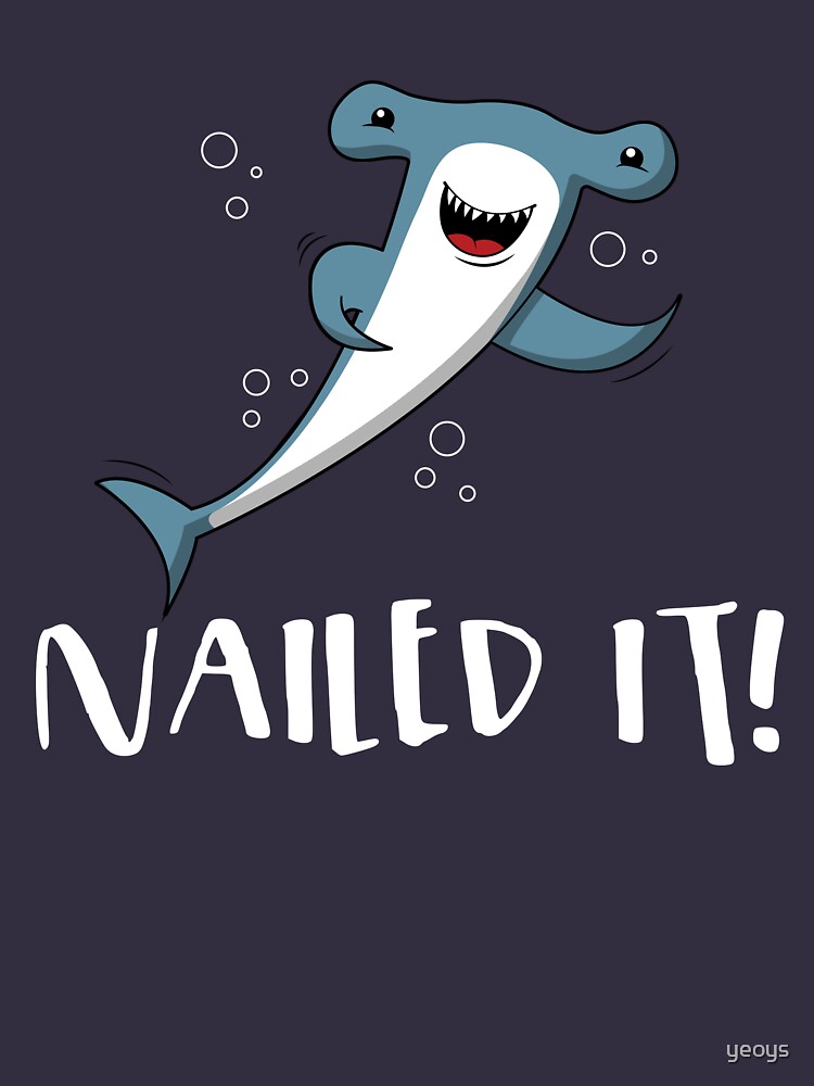 Nailed It Hammerhead Shark Pun - Funny Shark Quotes Gift von yeoys