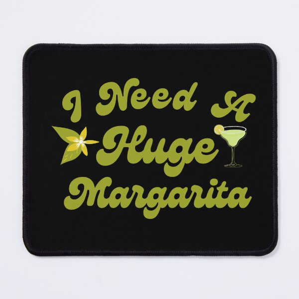 Item preview, I Need A Huge Margarita designed and sold by festivalzone.