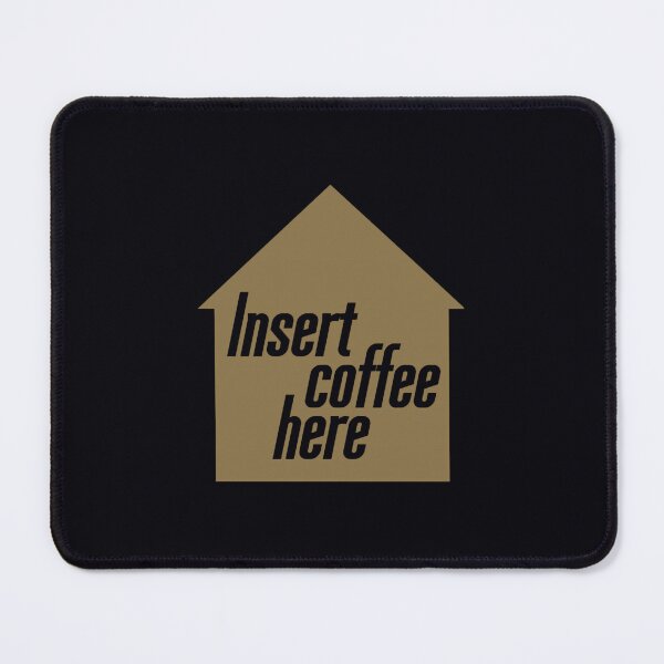 Item preview, Insert coffee here designed and sold by clxezcfrp37.