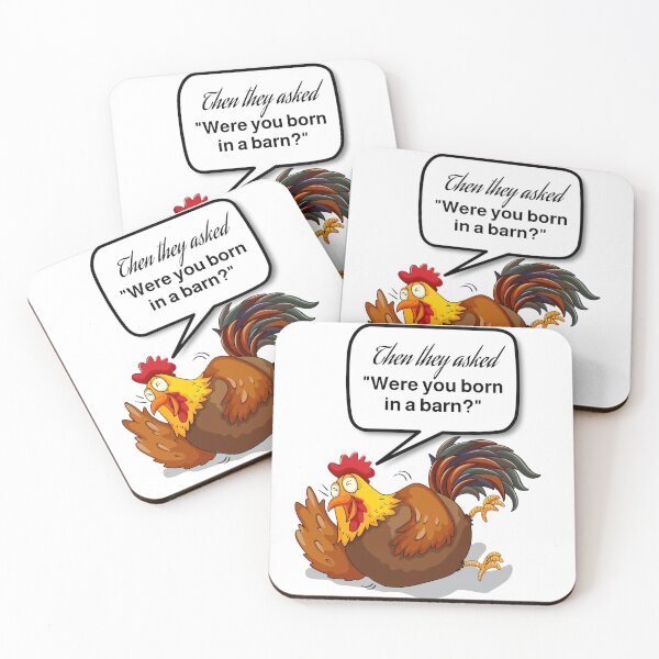 Item preview, Were you Born in a Barn Chicken laughing designed and sold by The1StyleShop.