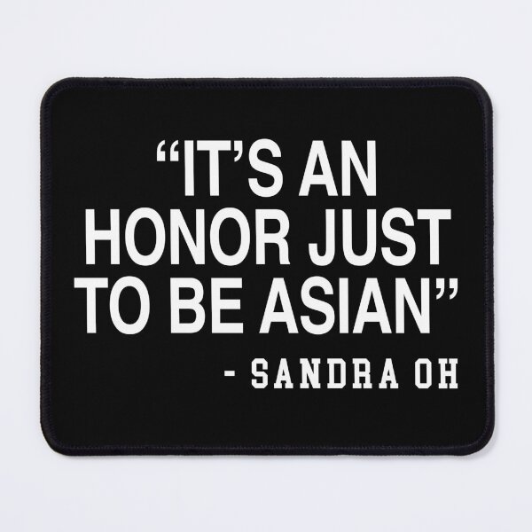 Item preview, It's an Honor Just to Be Asian - ORIGINAL - Sandra Oh Shirt designed and sold by leafsquare.