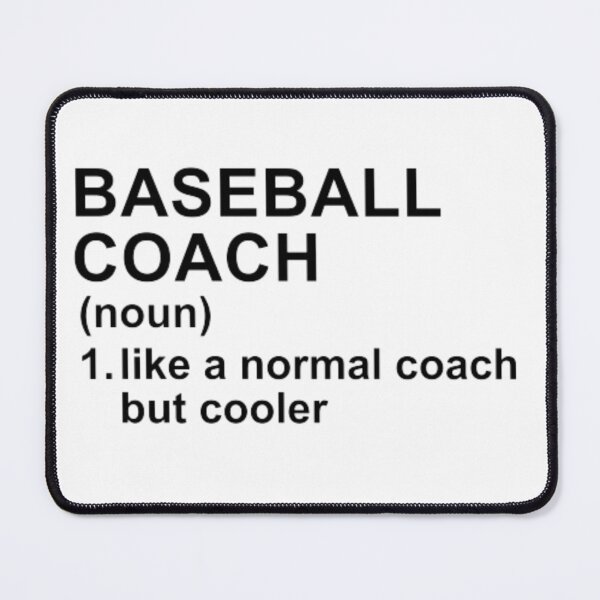 Item preview, Baseball Coach Definition - Like A Normal Coach But Cooler designed and sold by GymWearDepot.