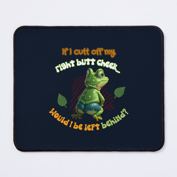 Item preview, Frog Butt Cheek Behind designed and sold by CarolinaShirt.