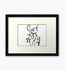 Get Your Drip Up Framed Print