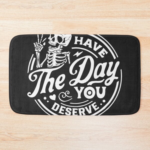 Item preview, Have The Day You Deserve Peace Sign Skeleton Motivational  designed and sold by NancyMRose.