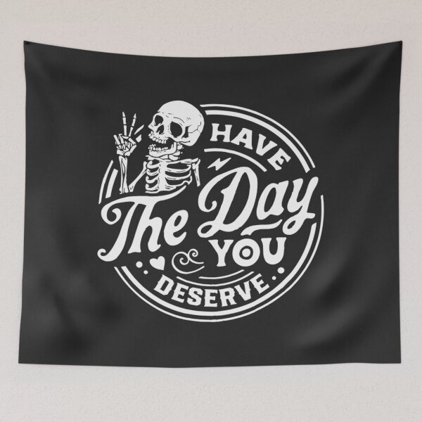 Item preview, Have The Day You Deserve Peace Sign Skeleton Motivational  designed and sold by NancyMRose.