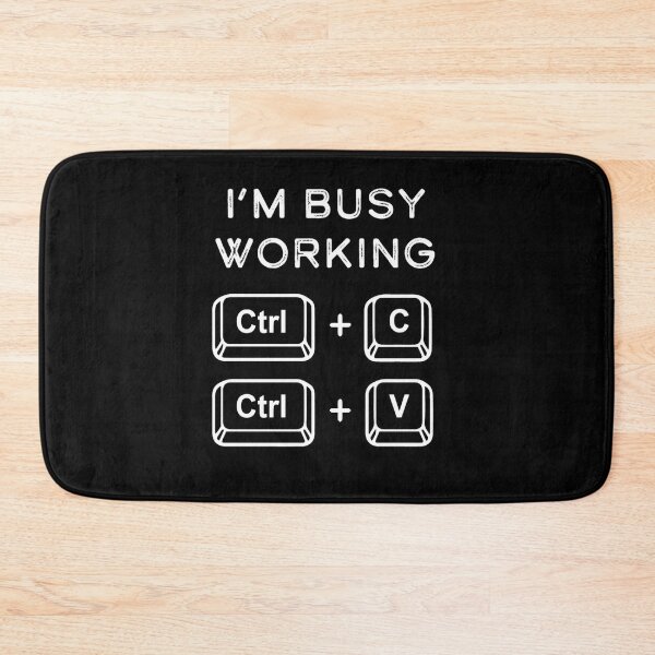 Item preview, I'm busy working Ctrl C Ctrl V Copy Paste  designed and sold by ERNESTGILES.