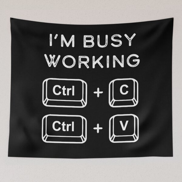 Item preview, I'm busy working Ctrl C Ctrl V Copy Paste  designed and sold by ERNESTGILES.