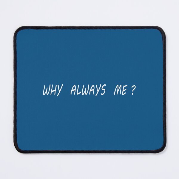 Item preview, why always me designed and sold by neurostructure.