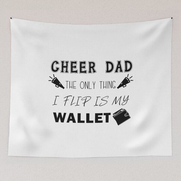 Item preview, Cheer Dad The only thing I flip is my wallet designed and sold by Mesyo.