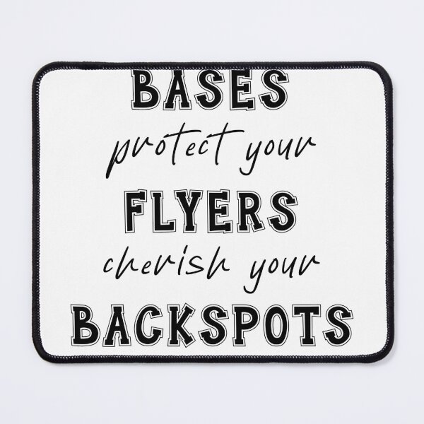 Item preview, Respect your Bases Protect your Flyers cherish your Backspots designed and sold by Mesyo.