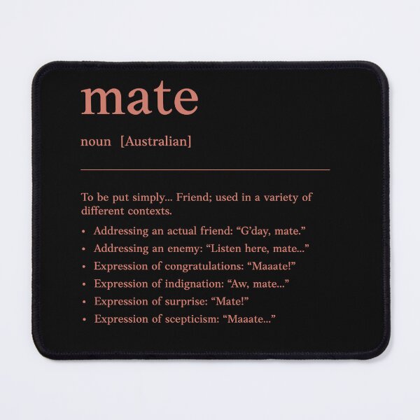 Item preview, Mate |  Coral text on Black | Funny Australian slang, phrase and humor definition designed and sold by Magic Mango.