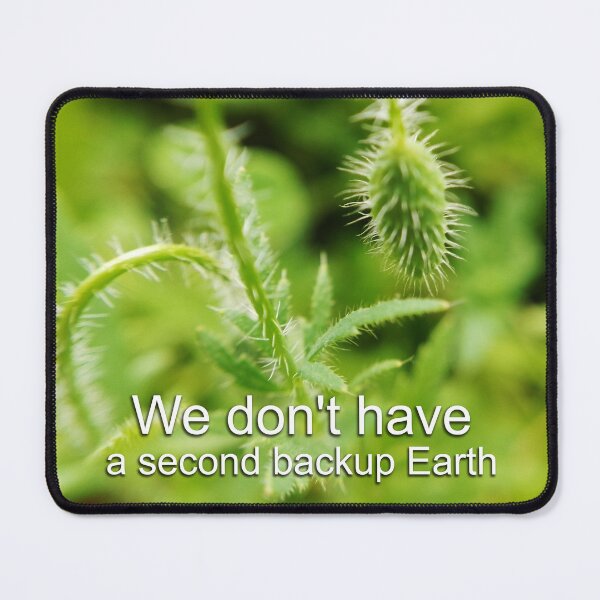 Item preview, We don't have a second backup planet, ecology, designed and sold by neurostructure.