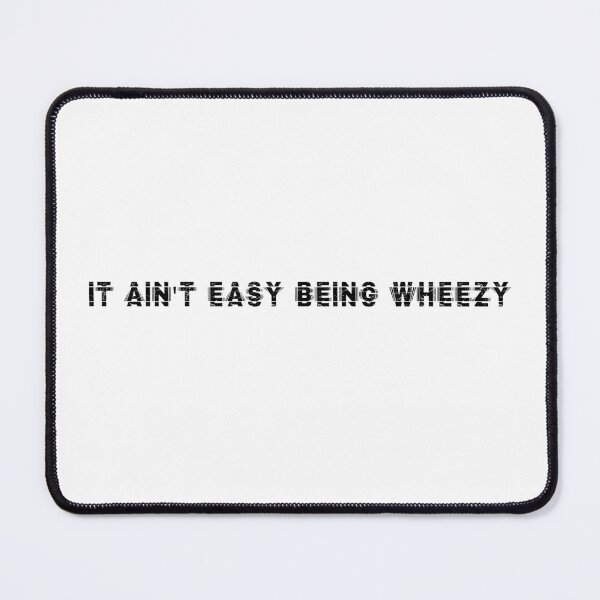 Item preview, It Ain't Easy Being Wheezy Asthma, Allergics designed and sold by AITeeGenius.