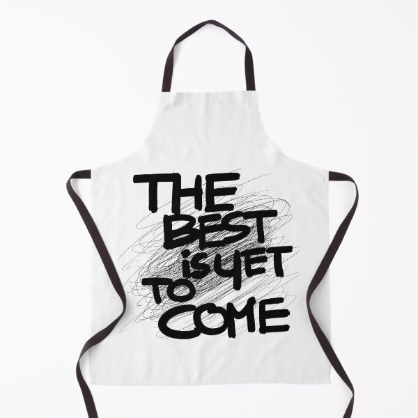 Item preview, The best is yet to come designed and sold by omaliai.