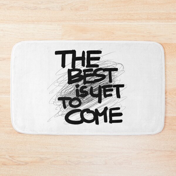 Item preview, The best is yet to come designed and sold by omaliai.