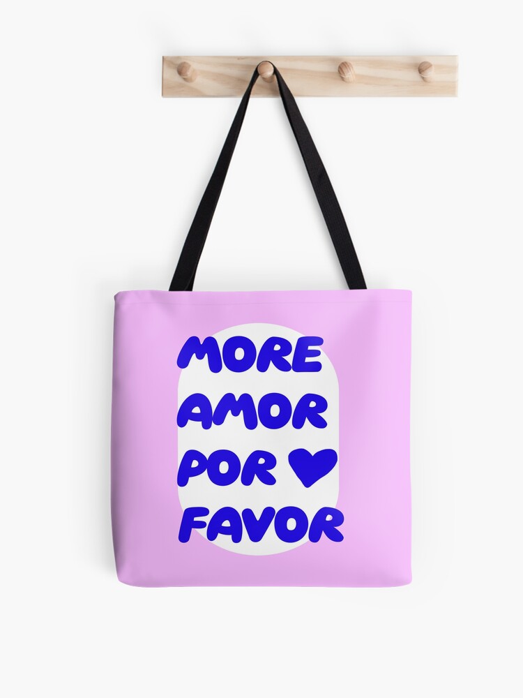 More Amor Por Favor, More Amor Por Favor Poster, More Love Please.  Tote  Bag for Sale by 11printables