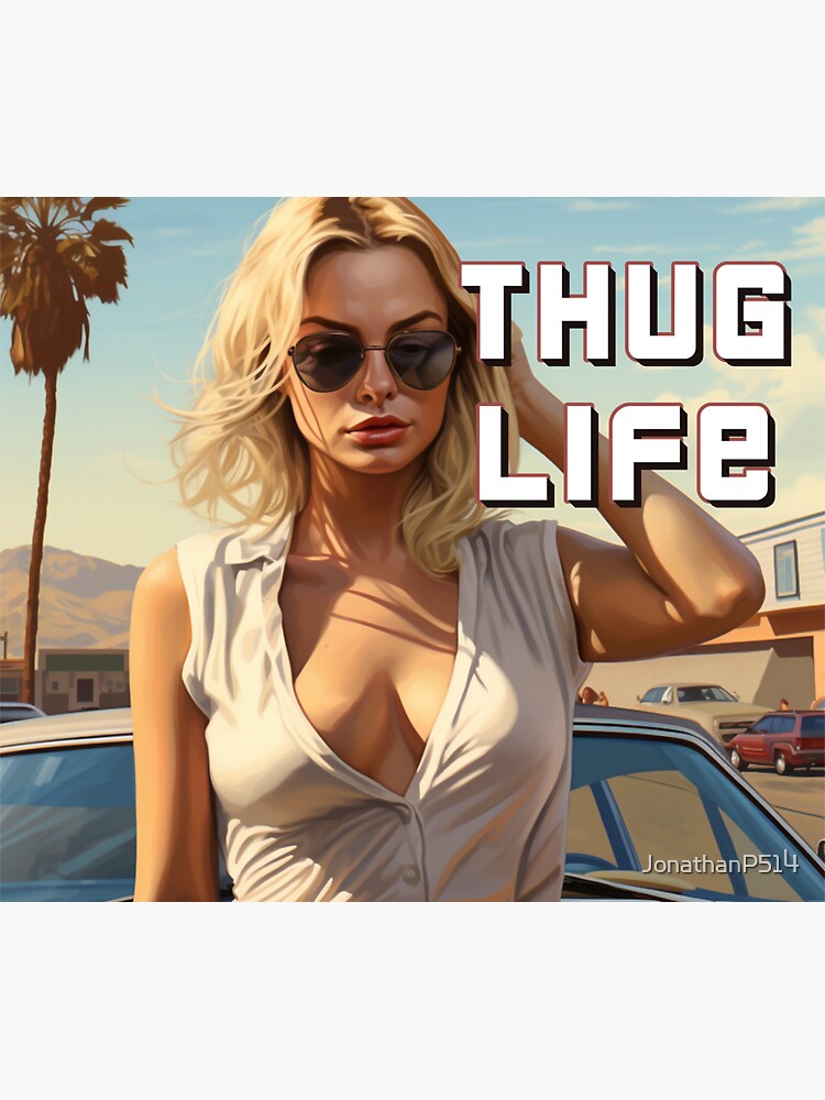 Thug Life for a Barbie GTA 5 style by Jonathan P. Sticker