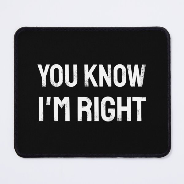Item preview, You know I'm right | white designed and sold by twisted-dot.