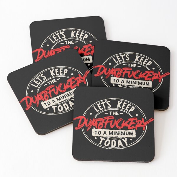 Item preview, Let's Keep The Dumbfuckery To a Minimum Today designed and sold by Zagach Letters.