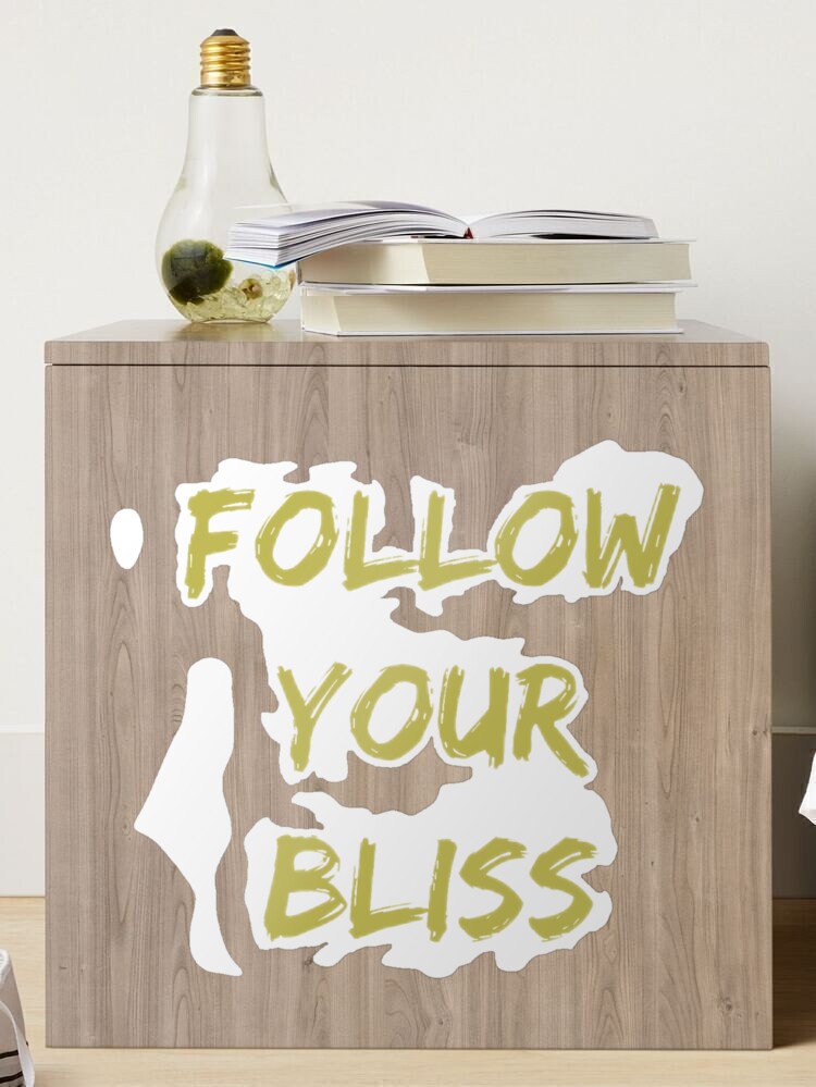 Follow Your Bliss Sticker - Inspirational Motivational Quote - Self- Discovery - Positive Vibes Sticker for Sale by ArtisticHub1