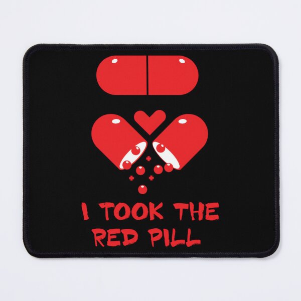 Item preview, I TOOK THE RED PILL  	 designed and sold by xguryukea93.