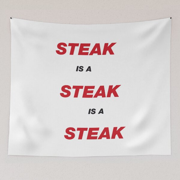 Artikelvorschau, Steak ist ein Steak ist ein Steak entworfen und verkauft von Hell-Prints.