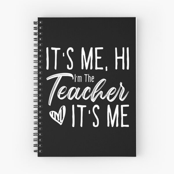 Item preview, it's me hi I'm the teacher it's me, funny quotes teacher designed and sold by ambaart.