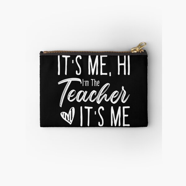 Item preview, it's me hi I'm the teacher it's me, funny quotes teacher designed and sold by ambaart.