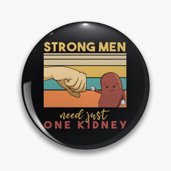 Item preview, Strong 	 need just one kidney Quote for a Organ	 designed and sold by puexcdkn49.