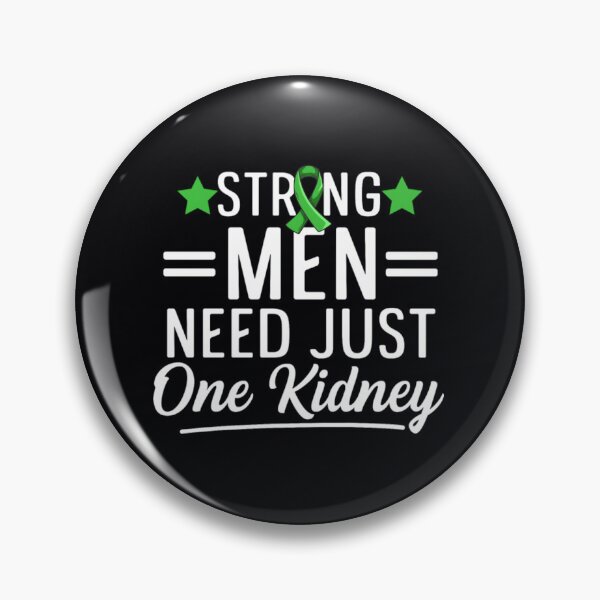 Item preview, Strong 	 need just one kidney Quote for an Organ	 designed and sold by puexcdkn49.