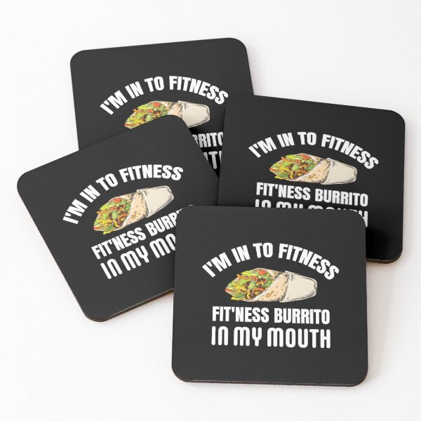 Item preview, I&x27;M IN TO FITNESS, FIT&x27;NESS BURRITO IN MY MOUTH 	 		 designed and sold by xguryukea93.