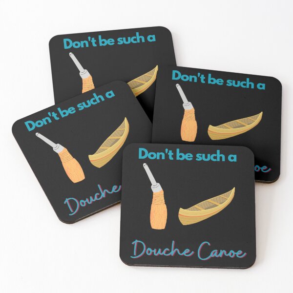 Item preview, Don't be such a douche canoe designed and sold by BubonicCowboy.