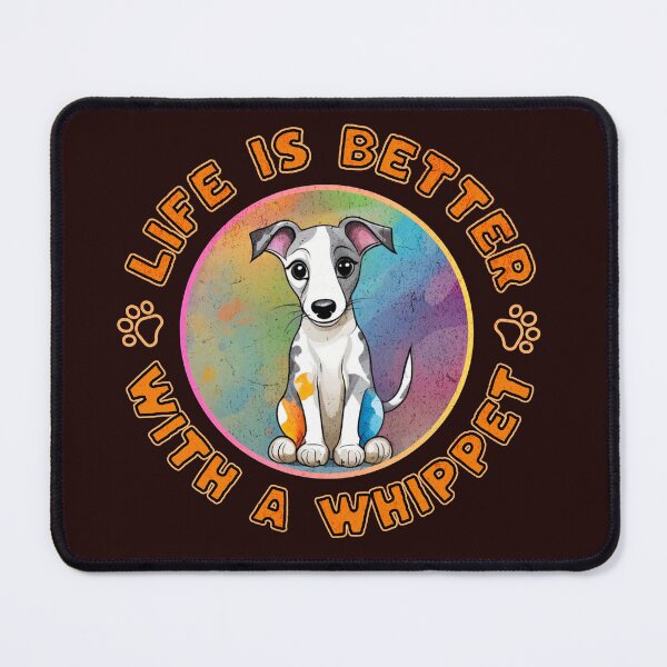 Item preview, Life Is Better With A Whippet - Dog Slogan  designed and sold by Wolfheartart.