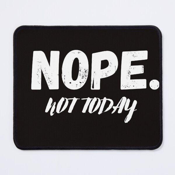 Item preview, nope not today classic t shirt designed and sold by sangram9337.