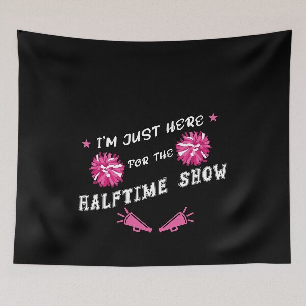 Item preview, I'm just here for the Halftime Show Cheerleading designed and sold by Mesyo.