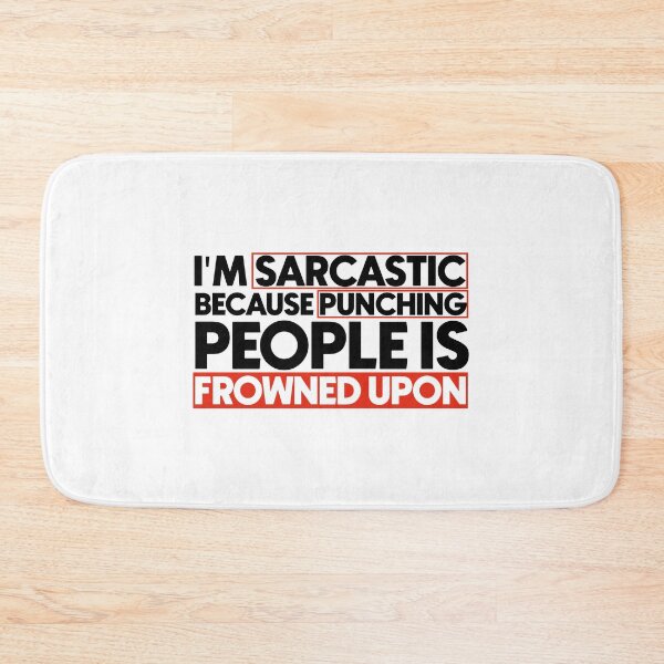 Item preview, I'm sarcastic because punching people is frowned upon designed and sold by Bigilyy.