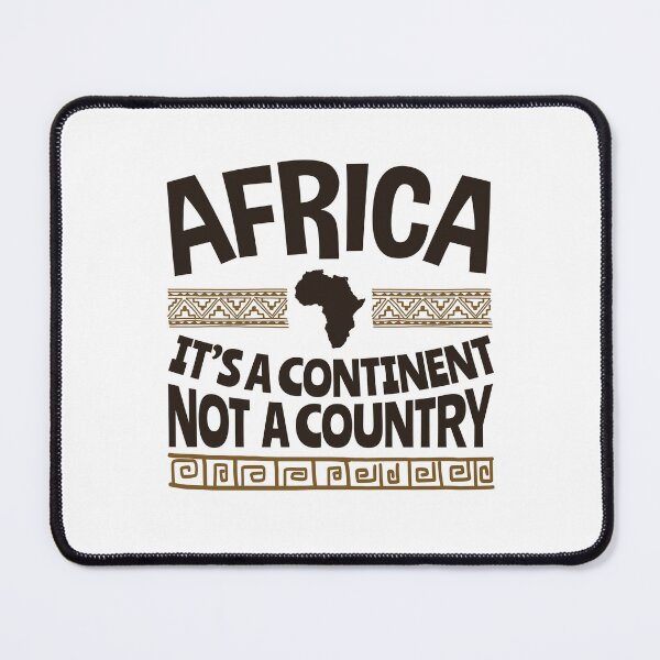 Item preview, Africa It's a Continent Not a Country designed and sold by jaygo.